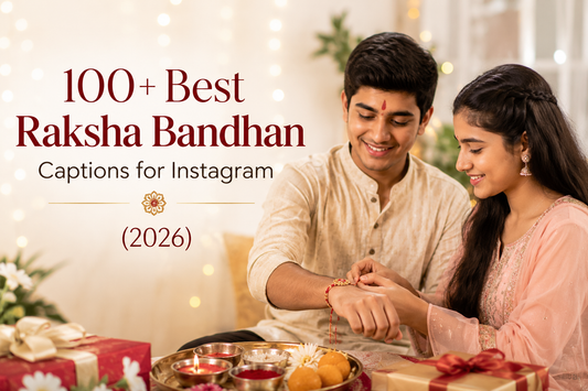 100+ Best Raksha Bandhan Captions for Instagram (2026)