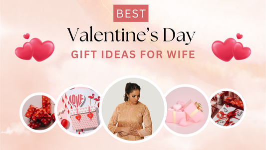 Best Valentine’s Day Gift Ideas for Wife