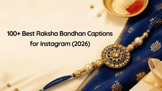 100+ Best Raksha Bandhan Captions for Instagram (2026)