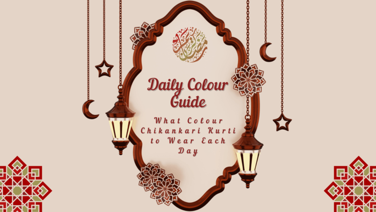 Daily Colour Guide: What Colour Chikankari Kurti to Wear Each Day for Luck and Style