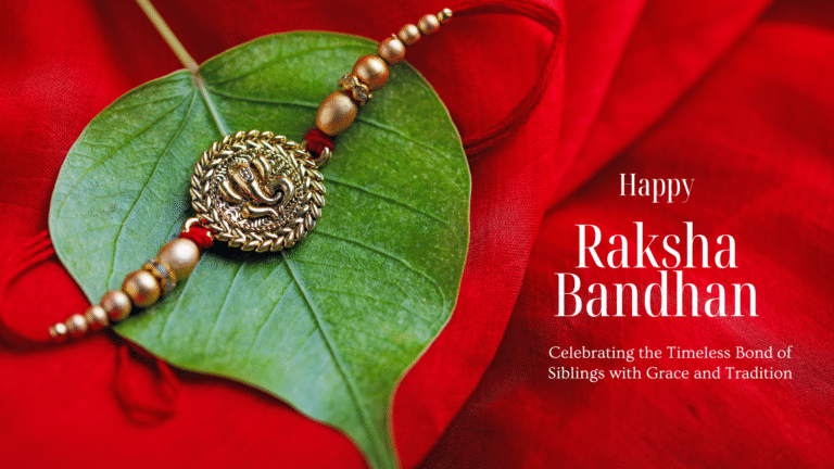 Rakshabandhan 2025: Celebrating the Timeless Bond of Siblings with Grace and Tradition